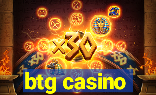 btg casino